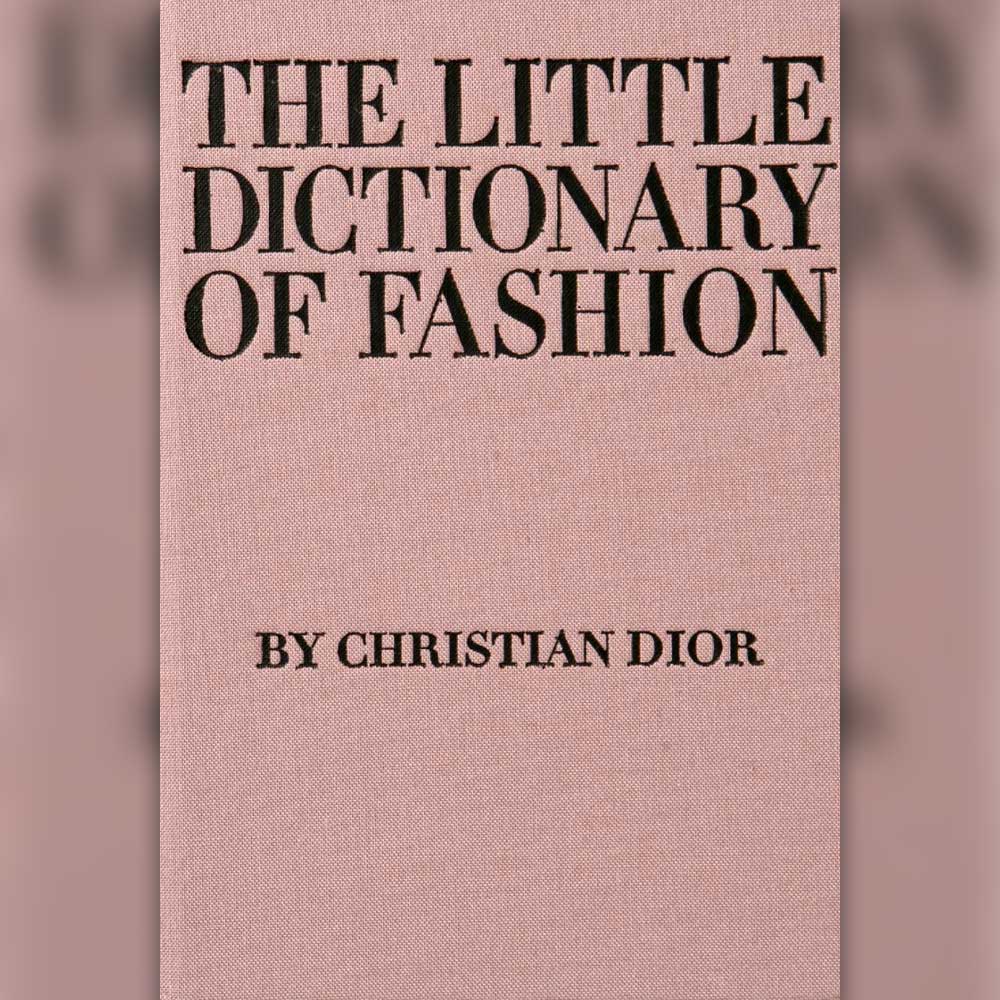 Fashion Books - The Little Dictionary of Fashion: A Guide to Dress Sense for Every by Christian Dior (2007)