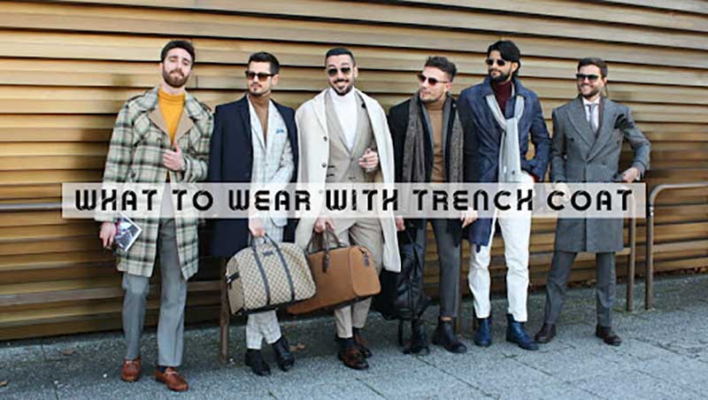 What to wear with a trench coat?