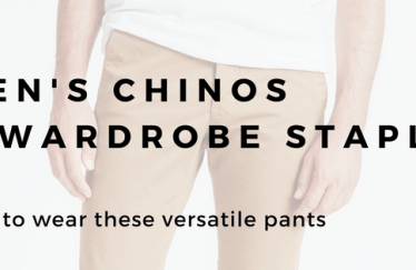men's wardrobe essential chinos