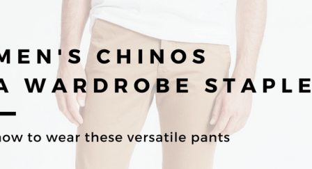 men's wardrobe essential chinos