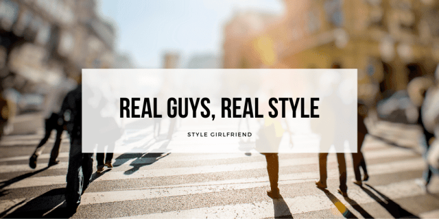 real guys real style