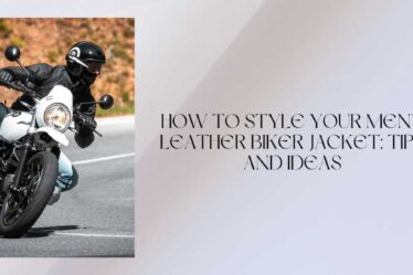 How to Style Your Men's Leather Biker Jacket: Tips and Ideas