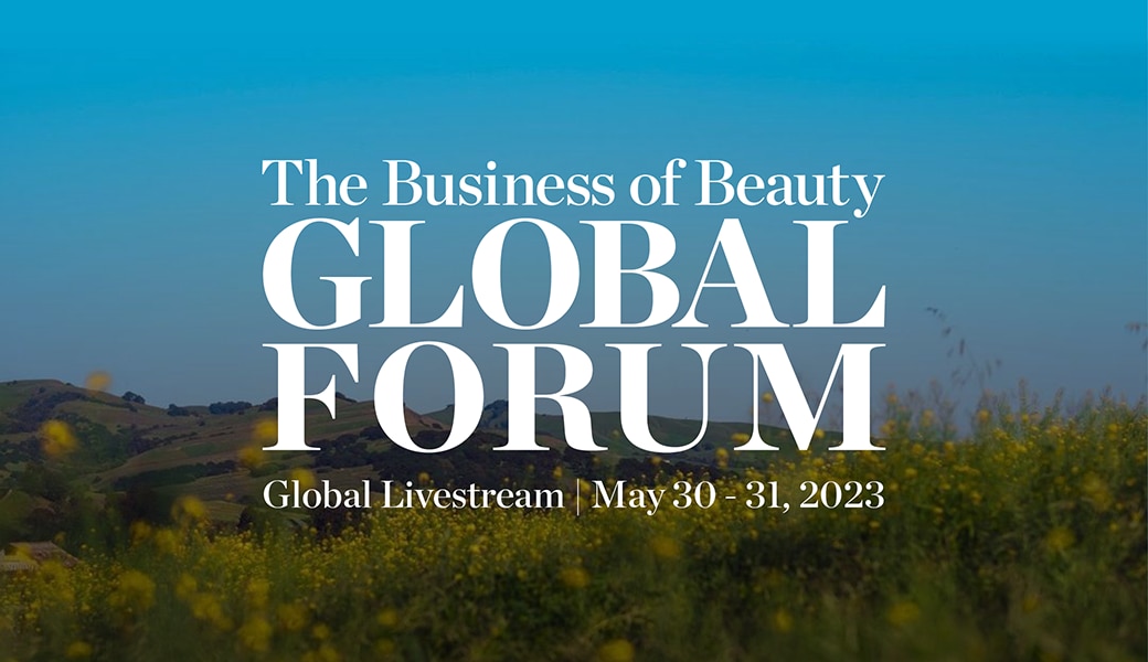 The Business of Beauty Global Forum Is 4 Weeks Away — Register Now for the Global Livestream