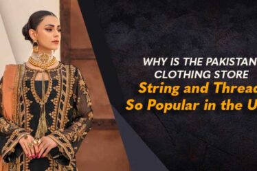 Why is the Pakistani Clothing Store String and Thread So Popular in the US?