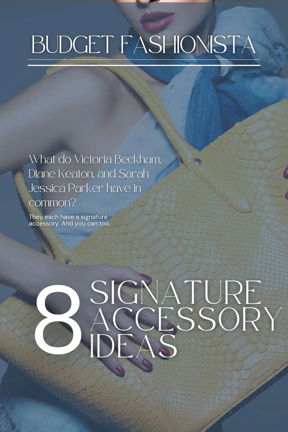 8 signature accessory ideas.