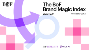 The BoF Brand Magic Index: Volume 2